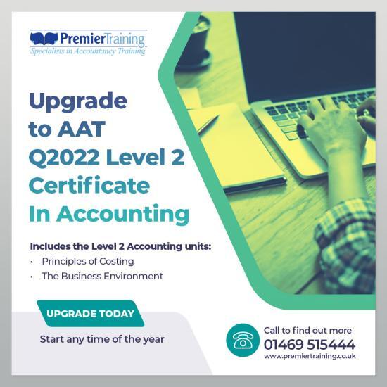 Upgrade your AAT Level 2 Bookkeeping course. Upgrade to AAT Level 2 Certificate In Accounting