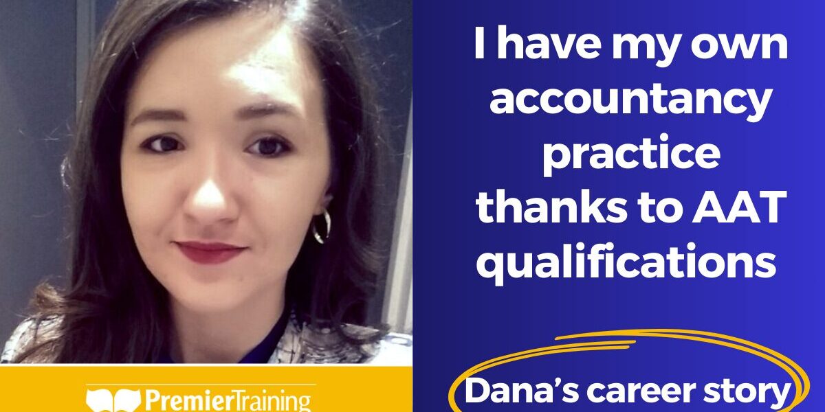 Dana-Gabriela’s AAT qualifications have helped her establish her own accountancy practice.