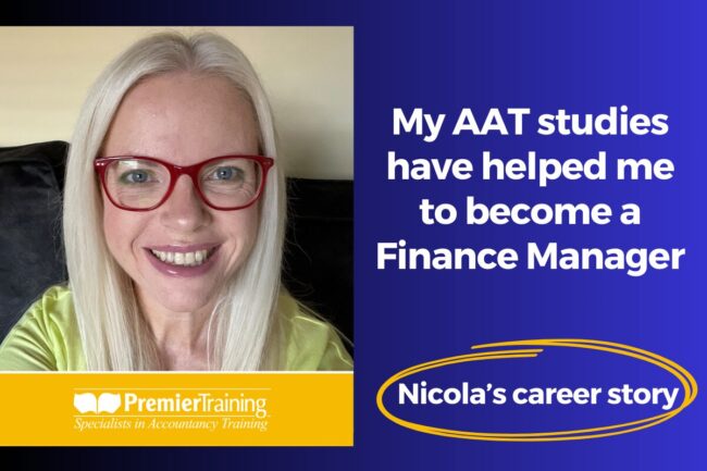 Nicola Harris' AAT studies have helped her become a Finance Manager.