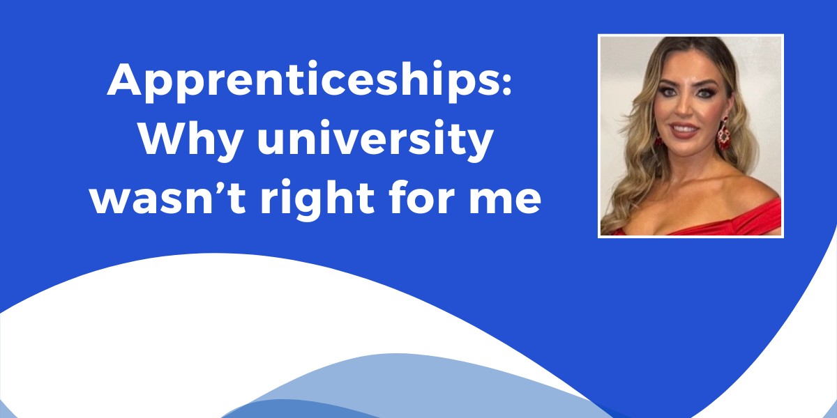 Apprentice view: Why the university route wasn’t right for me