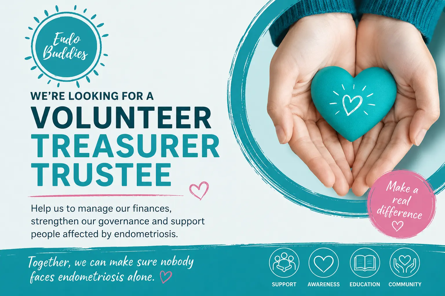 Endo Buddies CIO is looking for a Volunteer Treasurer Trustee to help oversee the charity’s financial affairs, support good governance, and contribute to the long-term sustainability of our work supporting people affected by endometriosis.